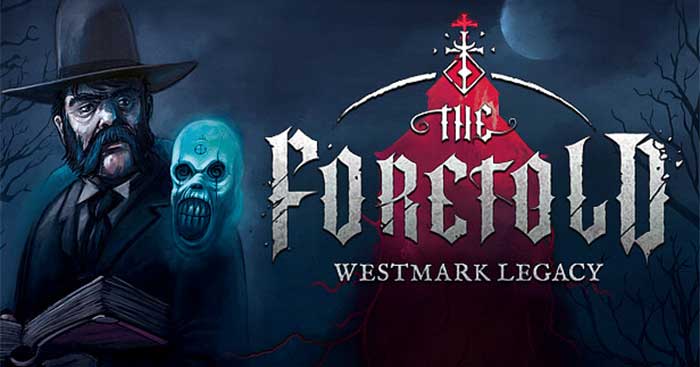 The Foretold: Westmark Legacy là game phiêu lưu kinh dị phong cách gothic