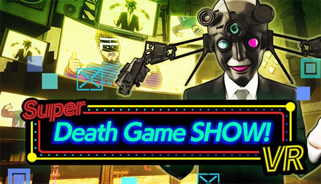 Super Death Game SHOW! VR là gameshow sinh tồn kinh dị dành cho những ai ưa thích rủi ro