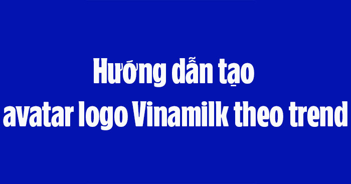 H Ng D N T O Avatar Logo Vinamilk Theo Trend Download Com Vn