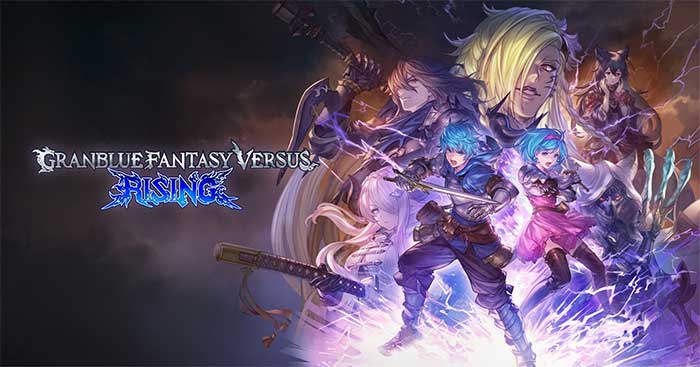 Granblue Fantasy Versus: Rising là phần tiếp theo của Modern Combat Versus