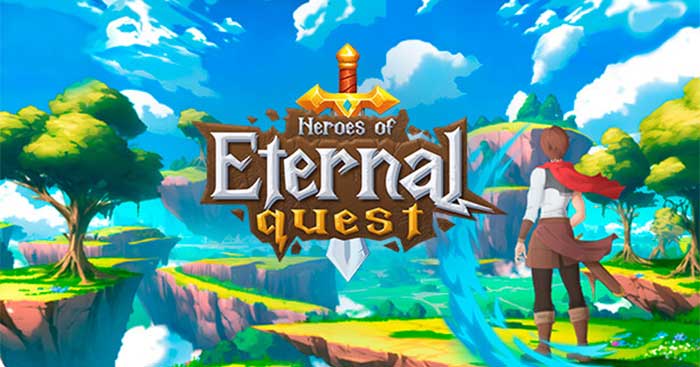 Chào mừng bạn đến với cuộc phiêu lưu đầy thử thách trong Heroes of Eternal Quest