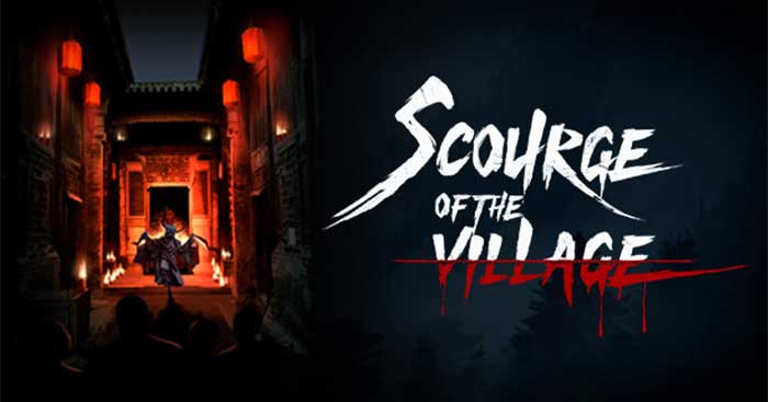 Scourge Of The Village là game giải mã kinh dị chủ đề văn hóa dân gian Trung Quốc