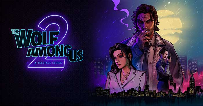 Khám phá một câu chuyện ly kỳ mới của The Wolf Among Us