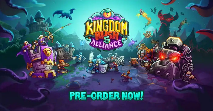 Kingdom Rush 5: Alliance * Phần mới của series game thủ thành Kingdom Rush nổi tiếng