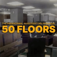 50 Floors: The Paranormal Investigators Prologue